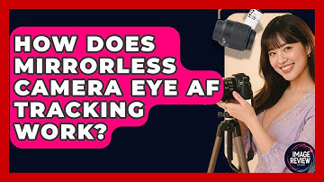 How Does Mirrorless Camera Eye AF Tracking Work? - Image Review Studio