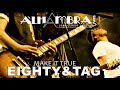 Make It True - EIGHTY &amp; TaG