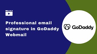How to add a professional email signature in GoDaddy Webmail