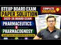 BTEUP Board Exam | Pharmaceutics & Pharmacognosy Paper Solution | Complete Discussion with Answers