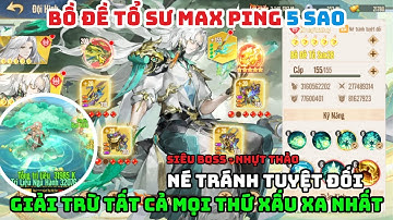 Tây Du VNG Siêu Phẩm Bồ Đề Tổ Sư 5 Sao Đầu Tiên Tây Du VNG - Né Tránh Tất Cả Mọi Thứ - 5 Tướng Kim