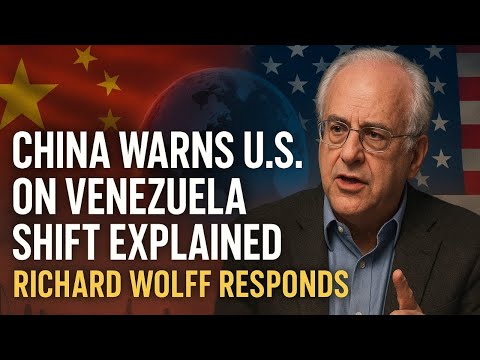 China Warns U.S on Venezuela Shift Explained | Richard Wolff Responds | Motivational Speech