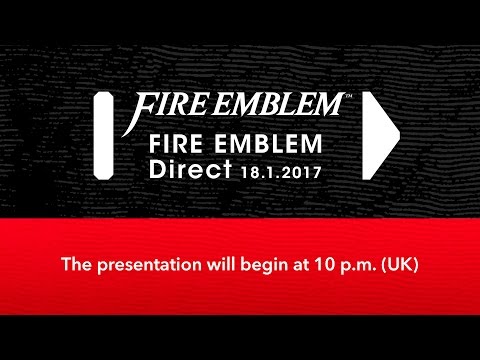Fire Emblem Direct - 18.01.2017 - Fire Emblem Direct - 18.01.2017