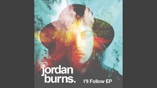 I'll Follow - Jordan Burns