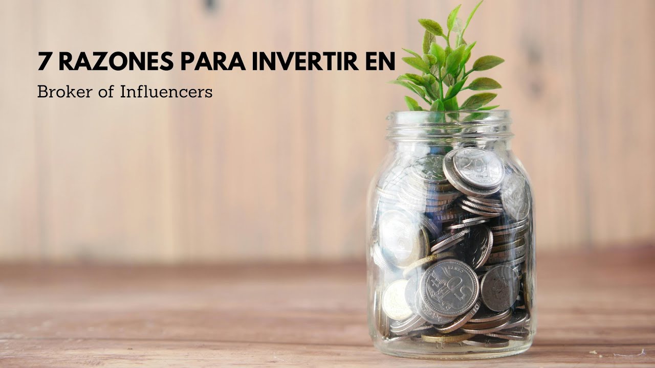 7 razones para invertir en Broker of Influencers - YouTube