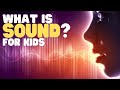 What is sound for kids