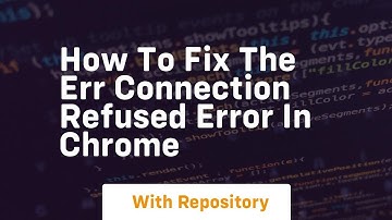 How to fix the err connection refused error in chrome