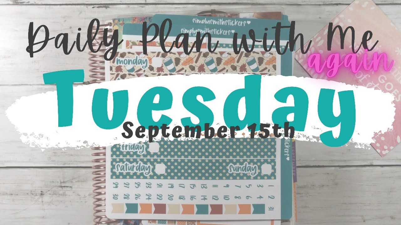 Daily Plan With Me Again TUESDAY September 15 | Daily Duo | Simply ...