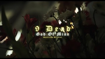 9 DEAD - GOD OF MINE [OFFICIAL MUSIC VIDEO] (2025) SW EXCLUSIVE