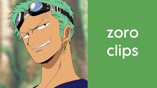 zoro clips (pre timeskip)