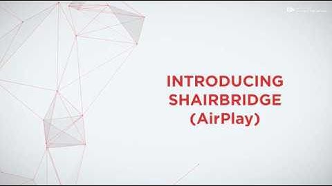 Introducing ShairBridge AirPlay