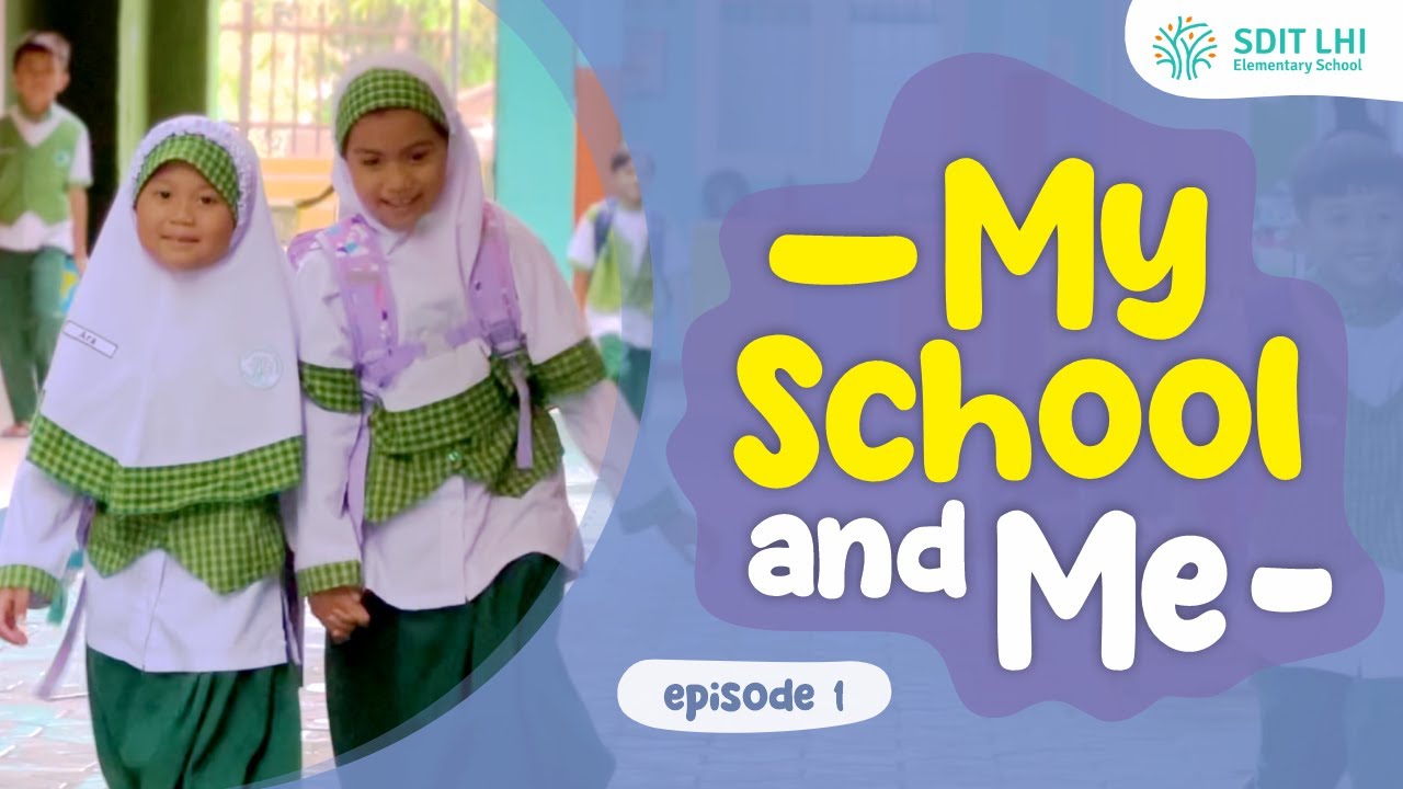 My School & Me: Eps.1 - What's Your Favorite Activity at School? - SDIT LHI Year 1