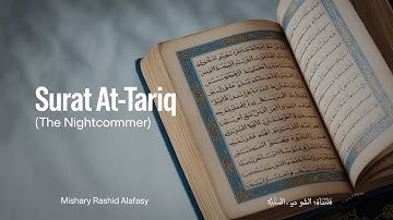 Surat At Tariq The Nightcommer  Mishary Rashid Alafasy  مشاري بن راشد العفاسي  سورة الطارق