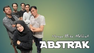 Download Lagu Hanya Bisa Melihat | abstrak ( official music video ) MP3