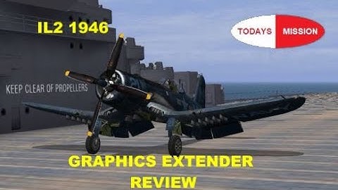 IL2 1946  Graphics Extender Review Mission