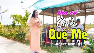 Tân Cổ: Chiều Quê Mẹ - Trình Bày: Thanh Thuỷ - Đàn Ca Tài Tử Hay Nhất 2025 - Âm Thanh Thành Bỉ