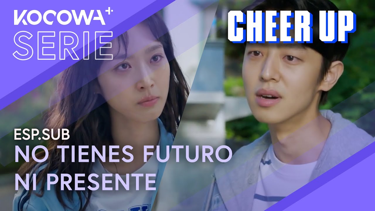[ESP.SUB] Mi Novio Me Humilla Para Romper Conmigo 💔😔 | Cheer Up EP02 | KOCOWA+ ESPAÑOL