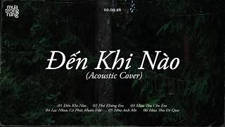Top Hit Acoustic Triệu View Nhẹ Nhàng Ngày Mưa☔️Dấu Mưa, Đến Khi Nào, Mưa Rơi Lặng Thầm...