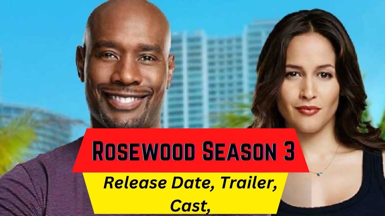 Where Can I Watch Rosewood For Free Rosewood Season 3 Release Date | Trailer | Cast | Expectation | Ending