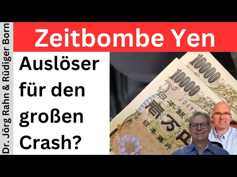 Zeitbombe Yen: Auslöser für den großen Crash? | BORN-4-Trading