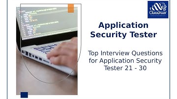 Top 10 Application Security Tester Interview Questions & Expert Answers for Career Success | Part 3