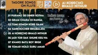 Purano Sei Diner Kotha - Tagore Songs on Flute by Robi Ray