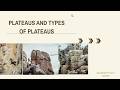 Plateaus and types of plateaus || How Plateaus are Formed