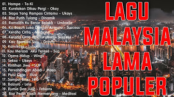 lagu malaysia menyentuh terbaik | lagu slow rock terbaik 90an | koleksi lagu kenangan terpopular