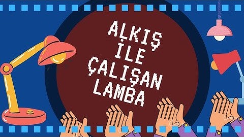 Alkış İle Yanan Lamba (Arduino)