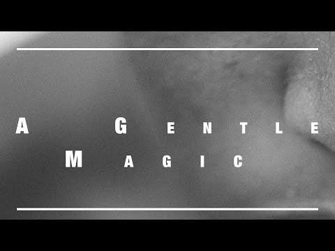 A Gentle Magic TRAILER