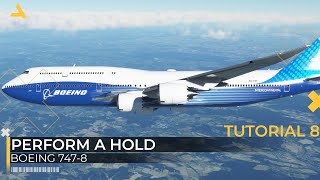 How to Perform a Hold with Boeing 747-8 | MSFS 2020 | Tutorial 8