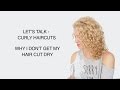 Curly haircuts Q&A - why I don't get my curly hair cut dry