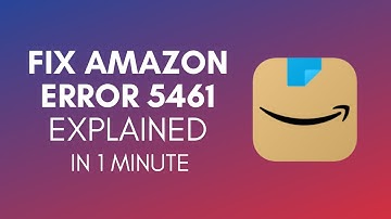 How To Fix Amazon Error 5461 In 2024?