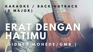 Erat Dengan HatiMu (Sidney Mohede - GMB) - Backing Track & Lirik (Karaoke) - Key (D Major)