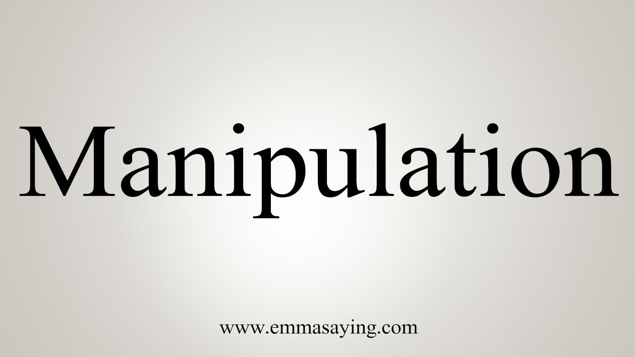 How To Say Manipulation YouTube