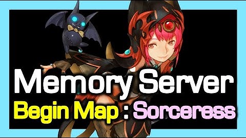 Memory Server : Sorceress / Begin Map Fight Clip / Official Server / Dragon Nest Memory