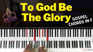 Video thumbnail of "Nice Gospel Chord Progressions  in F Major | To God Be The Glory - Hymn"