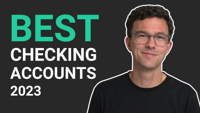 Best Checking Accounts 2024: Top Picks for Your Finances