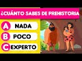 Test de la prehistoria 🧐🦣 ¿Cuánto sabes de la prehistoria? Trivia|Test|Quiz