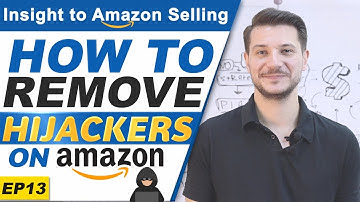 Remove Amazon Hijackers - How to Prevent Listing Hijackers in 2020