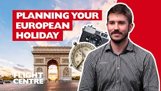 How To Plan Your European Holiday | Travel Talks