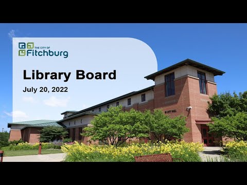 Fitchburg, WI Library Board 7-20-22