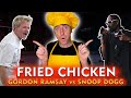 Fried Chicken Recipe: Snoop Dogg vs Gordon Ramsay