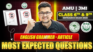 Article - Most Expected Questions - AMU/JMI 6th & 9th Entrance Exam 2025