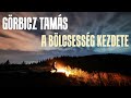 Görbicz Tamás - A bölcsesség kezdete