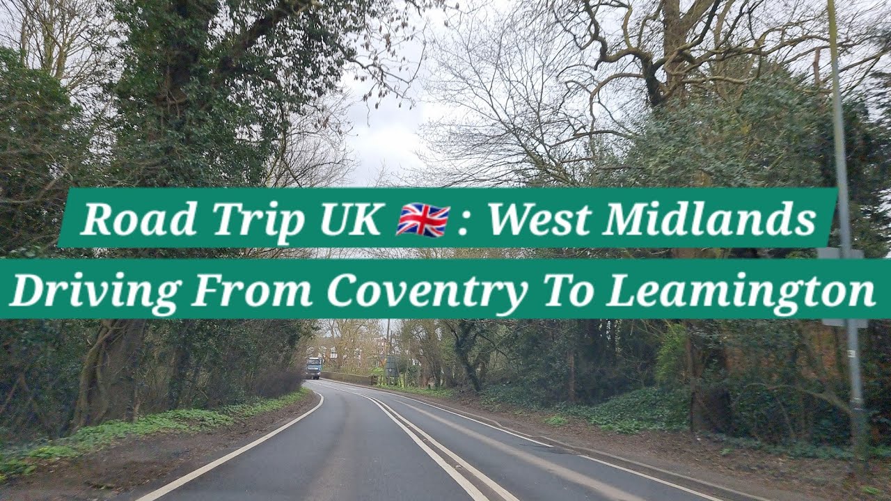 Road Trip UK 🇬🇧 | Driving From Coventry To Leamington Spa | Via Kenilworth Bypass | A46 | Warwick
