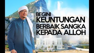 BEGINI KEUNTUNGAN BERBAIK SANGKA PD ALLOH - Kajian Eco Pesantren