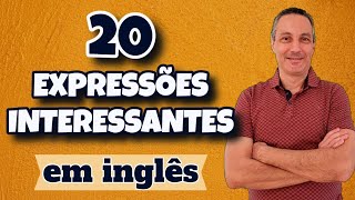 20 expressões INTERESSSANTES em INGLÊS que TODOS PERGUNTAM