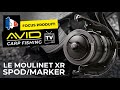 Avid carp fishing tv  france  focus produit  le moulinet xr spodmarker