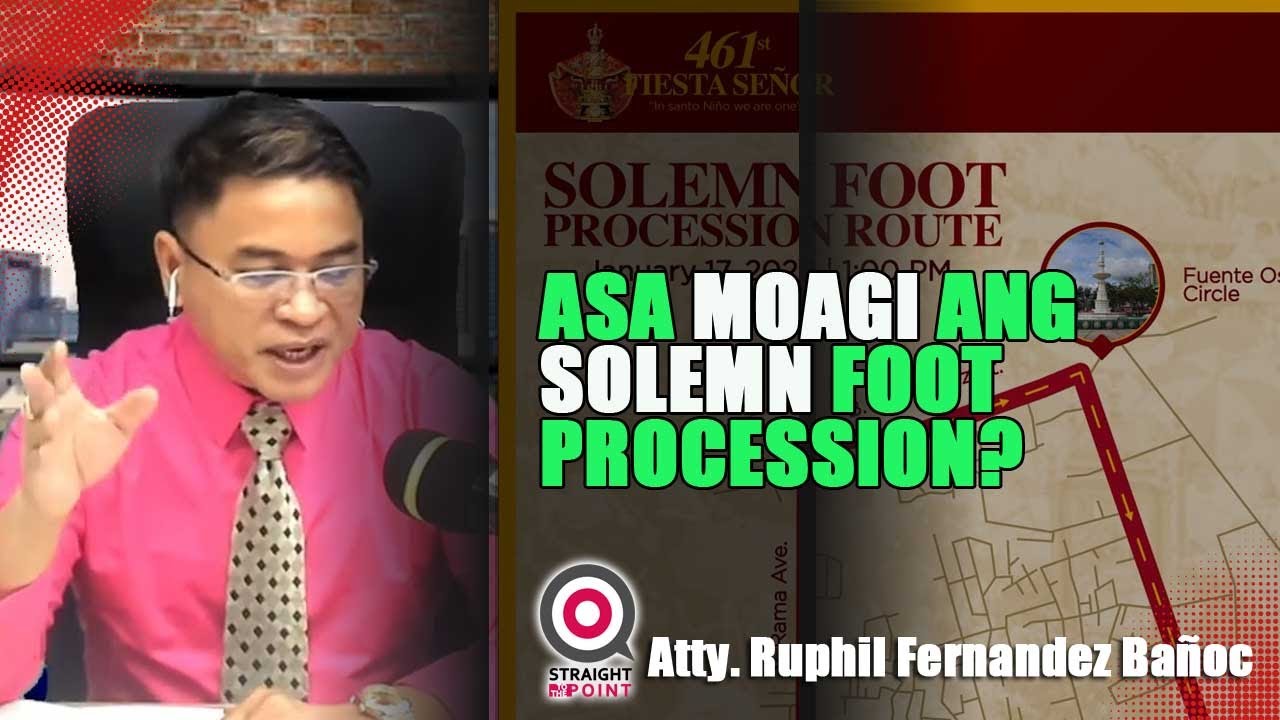 Solemn Foot Procession Route Explained | Asa Moagi ang Panaw sa Pagtuo sa Sinulog Cebu?